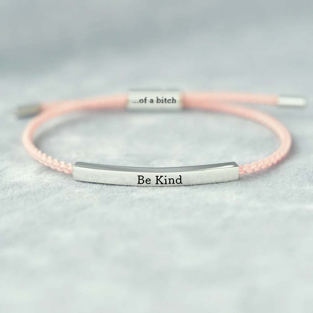 Be Kind...Of A Bi'ch Tube Bracelet