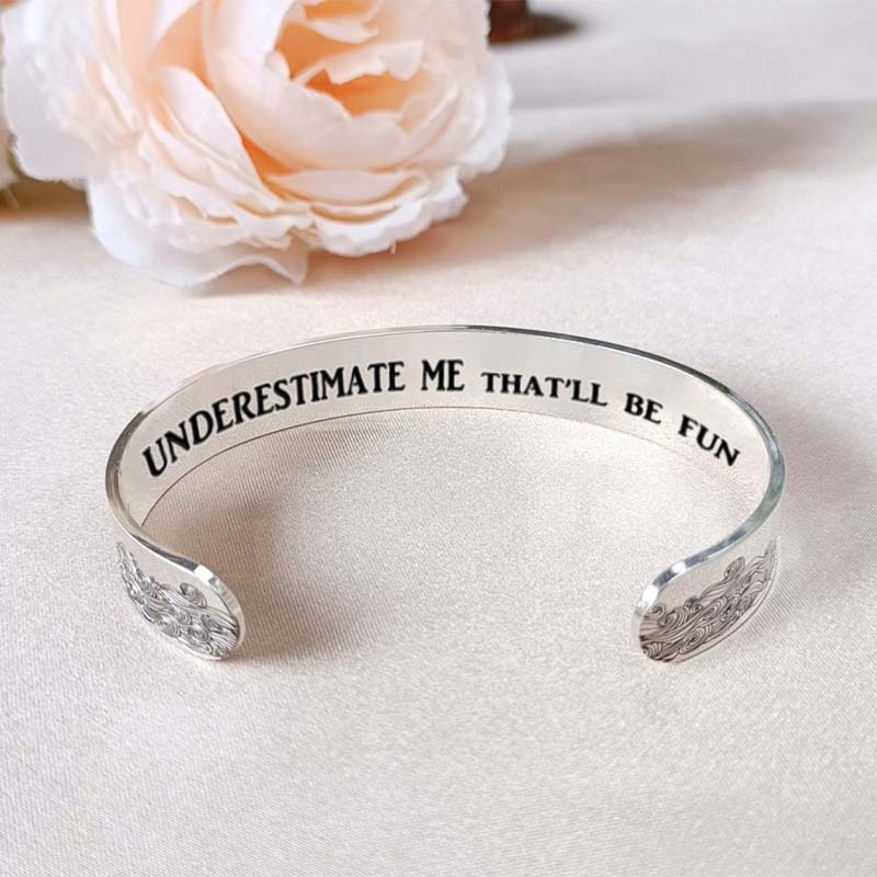 Underestimate Me That'll Be Fun Bracelets