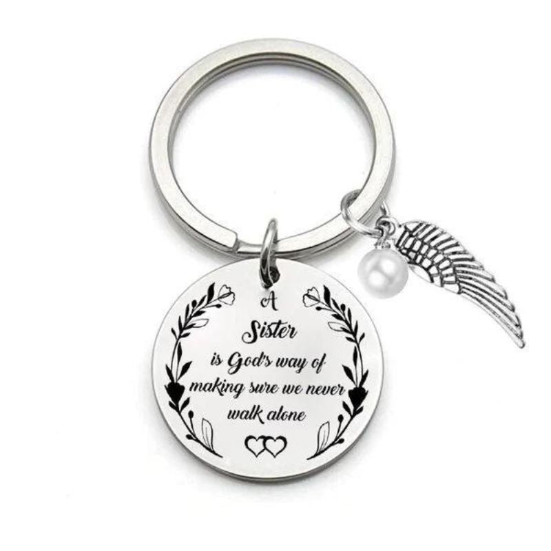 "A Sister is God's Way of Making Sure We Never Walk Alone" Keychain''