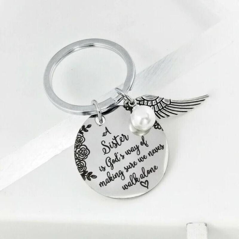 "A Sister is God's Way of Making Sure We Never Walk Alone" Keychain''