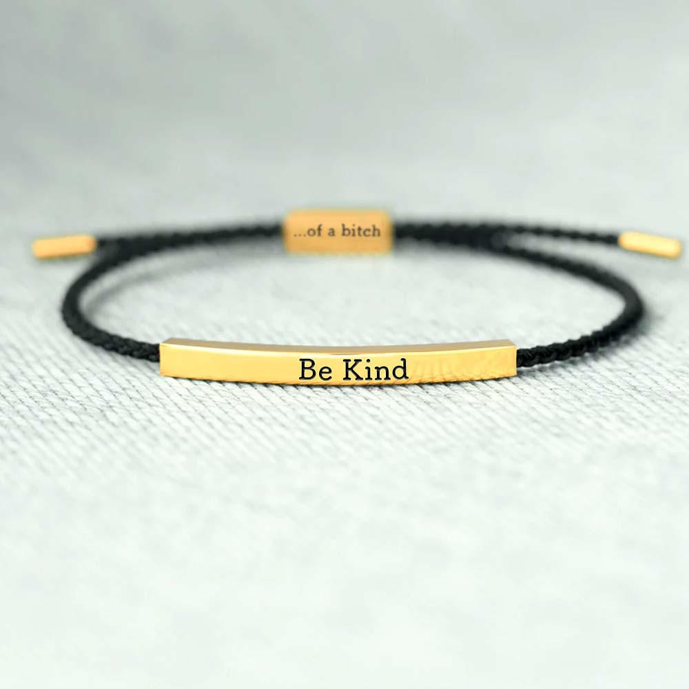 Be Kind...Of A Bi'ch Tube Bracelet