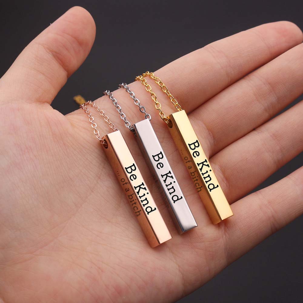 Be Kind...Of A Bi'ch - 3D Engraving Vertical Bar Necklace