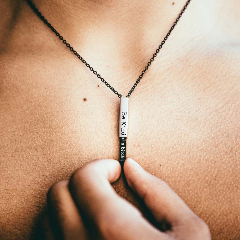 Be Kind...Of A Bi'ch - Hidden Message Necklace