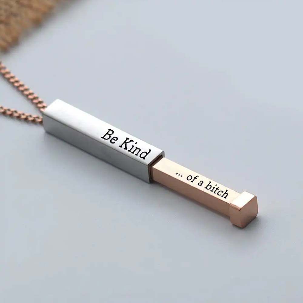 Be Kind...Of A Bi'ch - Hidden Message Necklace