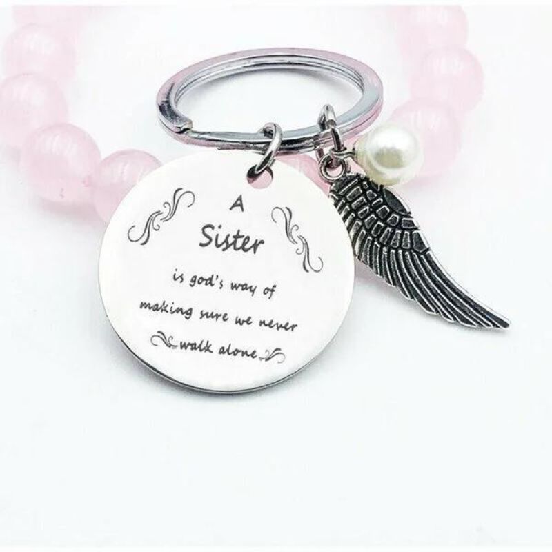 "A Sister is God's Way of Making Sure We Never Walk Alone" Keychain''